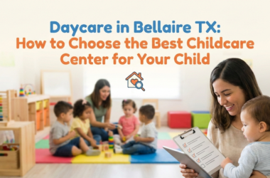 Daycare in Bellaire TX: How to Choose the Best Childcare Center for Your Child
