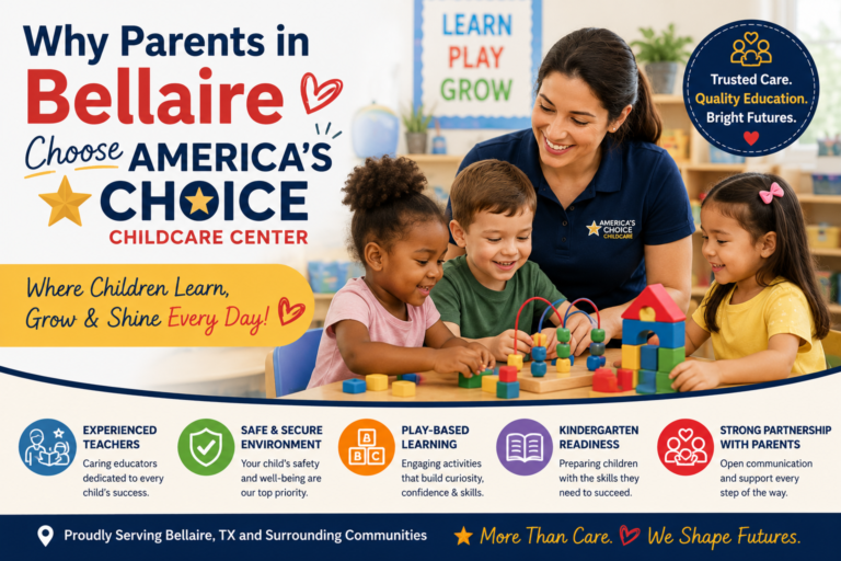 Why Parents in Bellaire Choose America’s Choice Childcare Center
